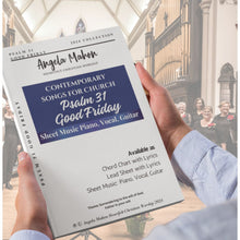 Load image into Gallery viewer, Psalm 31 (Good Friday) by Angela Mahon (Physical Booklet of Sheet Music)
