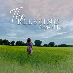 The Blessing by Angela Mahon (Sheet Music)