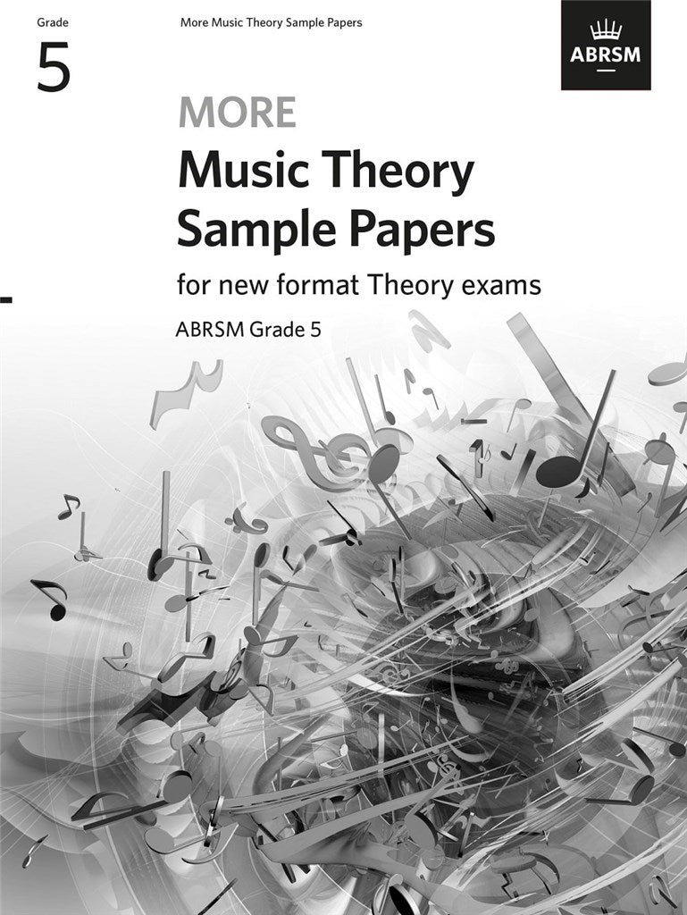 MORE MUSIC THEORY SAMPLE PAPERS GRADE 5 - FOR NEW FORMAT - Kiltra School of Music Shop