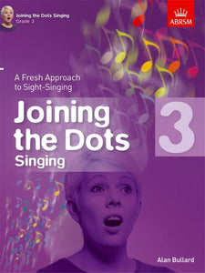 ALAN BULLARD: JOINING THE DOTS - SINGING (GRADE 3) (ABRSM)