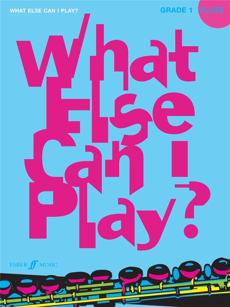 WHAT ELSE CAN I PLAY - FLUTE GRADE 1