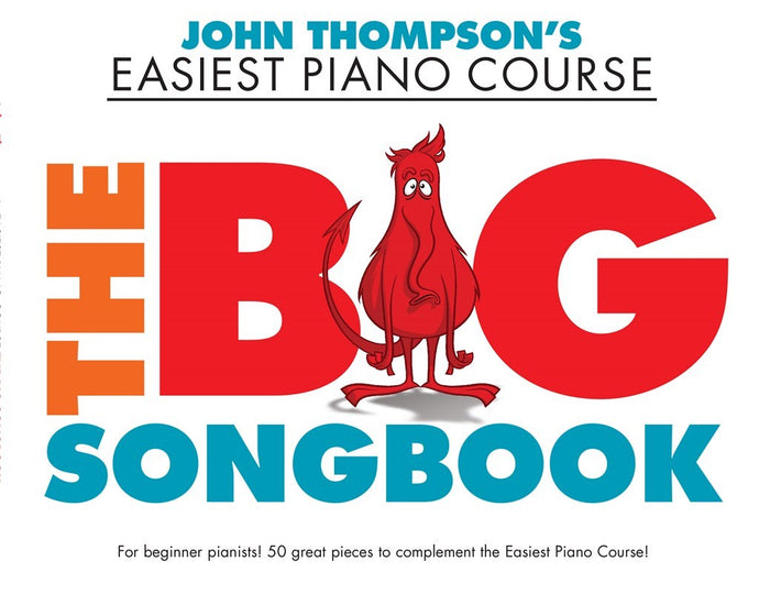 JOHN THOMPSON'S PIANO COURSE: THE BIG SONGBOOK