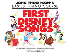 JOHN THOMPSON'S EASIEST PIANO COURSE: FIRST DISNEY SONGS