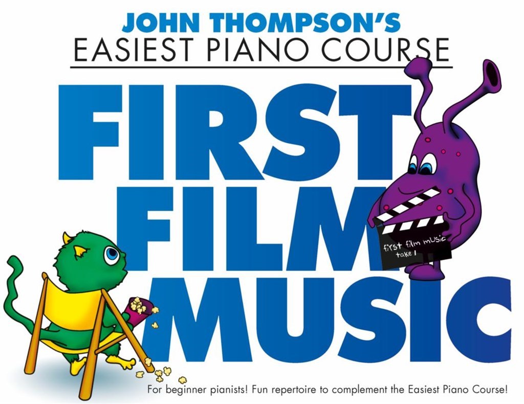 JOHN THOMPSON'S PIANO COURSE: FIRST FILM MUSIC